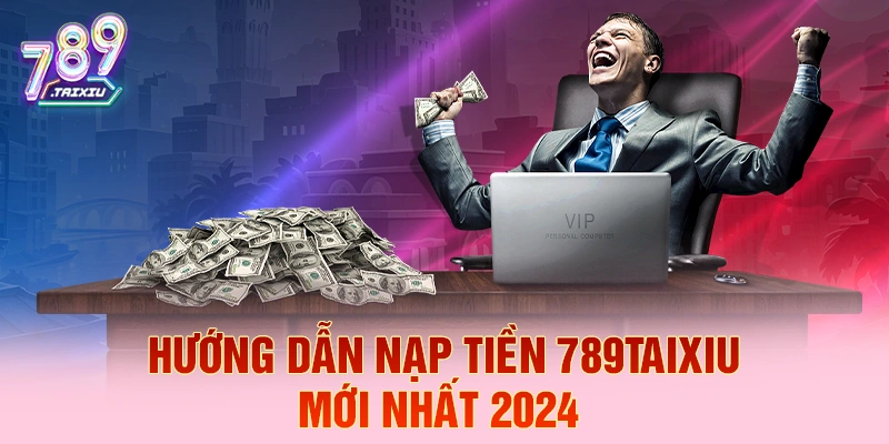 Hướng dẫn nạp tiền nhanh chóng tại zowin